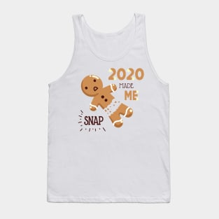 2020 Made Me Snap! Tank Top